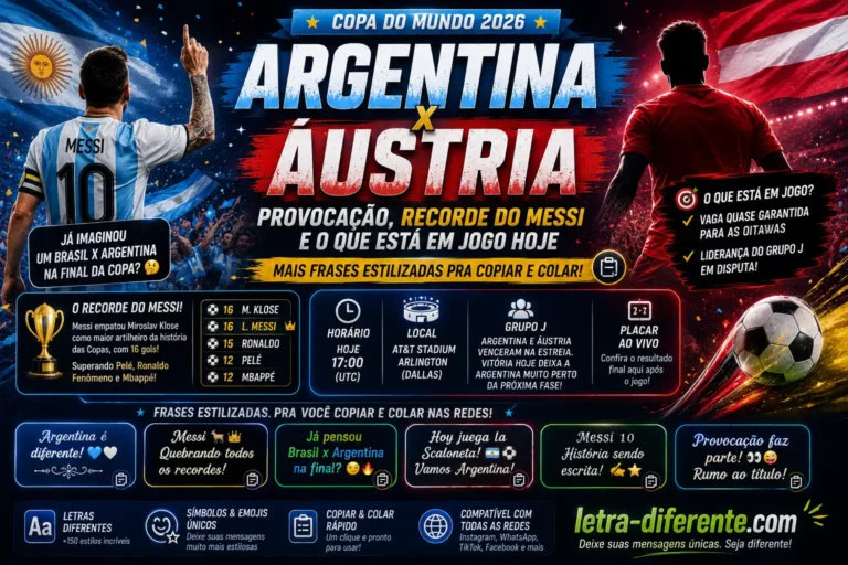 Argentina x Áustria — Provocação, Recorde do Messi e o Que Está em Jogo Hoje (Mais Frases Estilizadas pra Copiar e Colar)